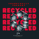 FrankyNelly Presents - ReCycled Vol1 - frankynelly