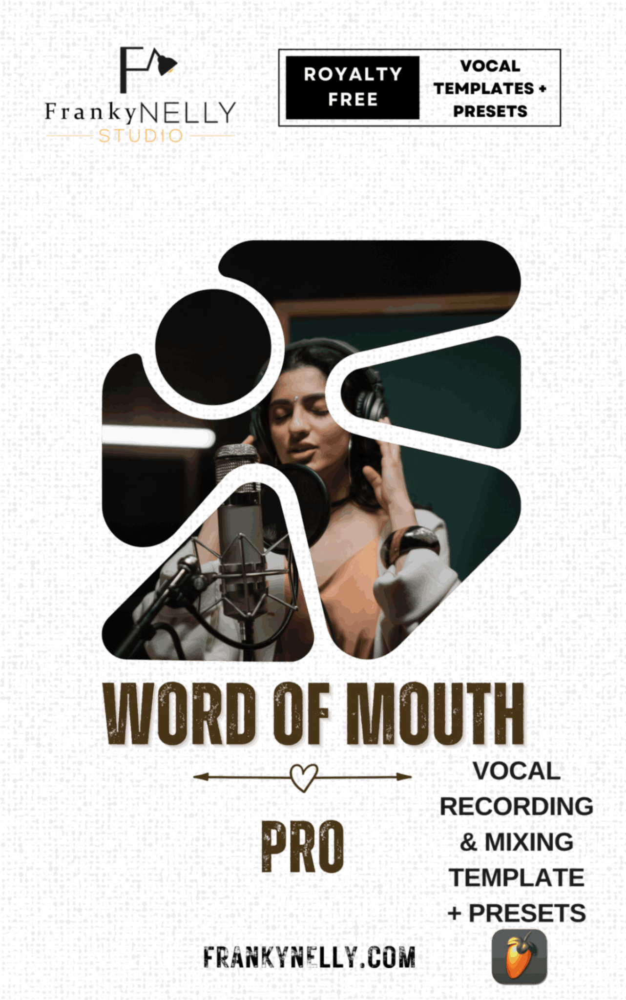 FrankyNelly Presents - Word of Mouth Pro - Vocal Template - frankynelly